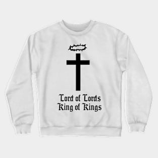 Lord of Lords King of Kings Christian Cross design Crewneck Sweatshirt